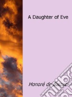 A daughter of Eve. E-book. Formato EPUB ebook