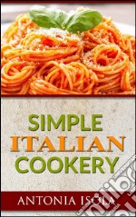 Simple Italian Cookery. E-book. Formato EPUB ebook