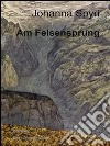 Am Felsensprung. E-book. Formato Mobipocket ebook