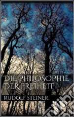 Die philosophie der Freiheit. E-book. Formato Mobipocket