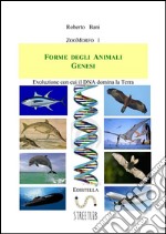 Forme degli Animali GENESI: Strutture con cui il DNA domina la Terra. E-book. Formato EPUB ebook