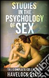 Studies in the psychology of sex - the complete collection. E-book. Formato EPUB ebook