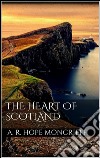 The heart of Scotland. E-book. Formato EPUB ebook