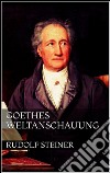 Goethes Weltanschauung. E-book. Formato EPUB ebook
