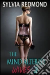 The Mind Altered Wives 3. E-book. Formato Mobipocket ebook di Sylvia Redmond