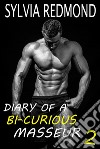 Diary of a Bi-curious Masseur 2. E-book. Formato EPUB ebook