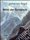 Moni der Geissbub. E-book. Formato Mobipocket ebook