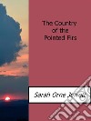 The country of the pointed firs. E-book. Formato EPUB ebook