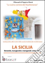 SiciliaBevendo, mangiando e navigando sotto costa. E-book. Formato PDF ebook