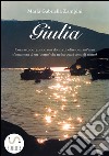 Giulia. E-book. Formato EPUB ebook di Maria Gabriella Zampini