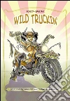 Wild Truckin'. E-book. Formato PDF ebook di Alessandro Scalzo