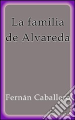 La familia de Alvareda. E-book. Formato EPUB ebook