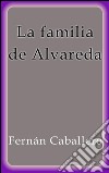 La familia de Alvareda. E-book. Formato EPUB ebook