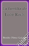 La familia de León Roch. E-book. Formato EPUB ebook