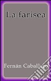 La Farisea. E-book. Formato EPUB ebook