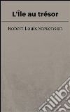 L'Île au trésor. E-book. Formato Mobipocket ebook