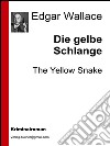 Die gelbe Schlange. E-book. Formato EPUB ebook