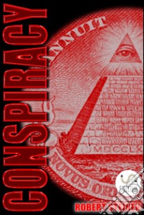 Conspiracy. E-book. Formato Mobipocket ebook di Robert Steiner