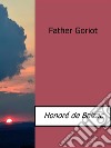 Father Goriot. E-book. Formato Mobipocket ebook