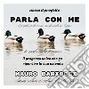Parla con me (progetto professionale) Mauro Bartocci by Mat Marlin. E-book. Formato Mobipocket ebook di Mat Marlin