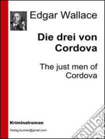 Die drei von Cordova. E-book. Formato EPUB ebook di Edgar Wallace