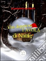 Una dispettosa favola di Natale  . E-book. Formato EPUB ebook