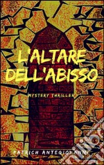 L'Altare dell'Abisso. E-book. Formato EPUB ebook