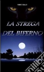 La Strega del Biferno. E-book. Formato PDF ebook