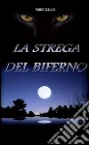 La Strega del Biferno. E-book. Formato PDF ebook di Fabio Gallo