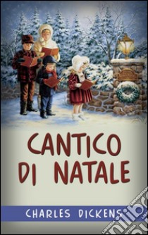 Cantico di Natale. E-book. Formato Mobipocket ebook di Charles Dickens