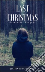 Last Christmas (Riverside 0.5). E-book. Formato Mobipocket