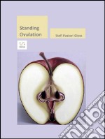 Standing Ovulation: le donne sono superiori agli uomini (anche nella violenza). E-book. Formato EPUB