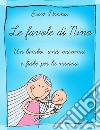 LE Favole di NINO Un bimbo, una mamma e fiabe per la nanna: Storie, favole, fiabe per la nanna.. E-book. Formato EPUB ebook