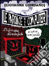 Le parolacce del computer. E-book. Formato EPUB ebook di Giovanna Giordano