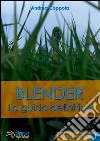 Blender - La Guida Definitiva - Volume 1. E-book. Formato PDF ebook