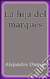 La hija del marqués. E-book. Formato Mobipocket ebook