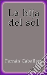 La hija del sol. E-book. Formato EPUB ebook