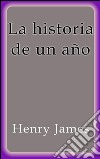 La historia de un año. E-book. Formato EPUB ebook