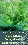 Ibadah dzikir sebagai nutrisi rohani dalam islam. E-book. Formato Mobipocket ebook