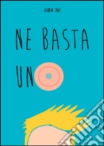 Ne basta uno. E-book. Formato EPUB ebook