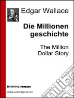 Die Millionengeschichte. E-book. Formato EPUB ebook