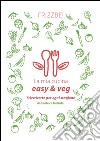 La mia cucina easy & veg. E-book. Formato Mobipocket ebook