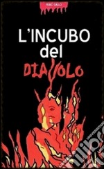 L'incubo del Diavolo. E-book. Formato PDF ebook