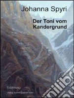 Der Toni von Kandergrund. E-book. Formato EPUB ebook