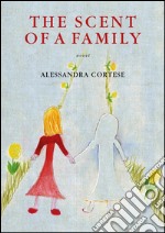 The scent of a family. E-book. Formato EPUB