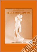 Resta qui con me. E-book. Formato EPUB ebook