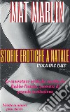 Storie erotiche a Natale volume due (porn stories). E-book. Formato EPUB ebook