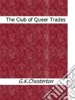 The club of queer trades. E-book. Formato EPUB ebook