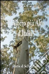 L'albero più alto d'Italia. E-book. Formato Mobipocket ebook di Andrea Maroè