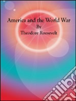 America and the World War. E-book. Formato EPUB ebook